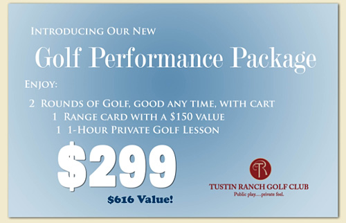 Tustin Ranch Golf Performance Special