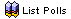 LIST POLLS